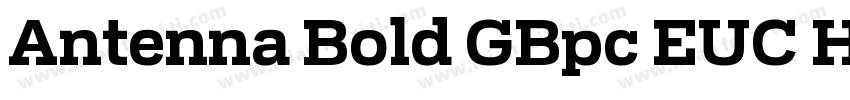 Antenna Bold GBpc EUC H字体转换
